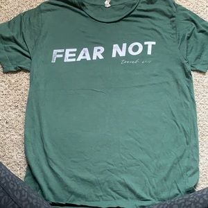 Fear not tee